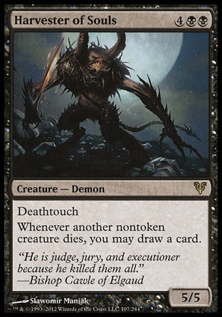 '-Harvester of Souls
Creature â€” Demon
Deathtouch
Whenever another nontoken creature dies, you may draw a card.
5/5