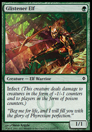'-Glistener Elf
Creature â€” Phyrexian Elf Warrior
Infect
1/1