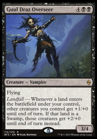 Guul Draz Overseer
Creature — Vampire
Flying
Landfall — Whenever a land you control enters, other creatures you control get +1/+0 until end of turn. If that land is a Swamp, those creatures get +2/+0 until end of turn instead.
3/4