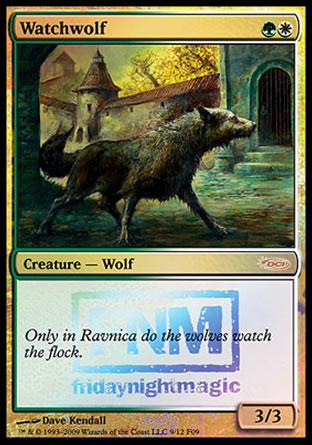 '-Watchwolf
Creature â€” Wolf
3/3