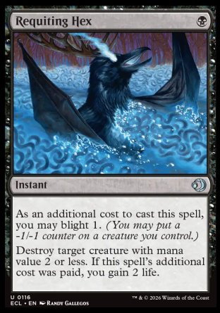 Requiting Hex
Instant
As an additional cost to cast this spell, you may blight 1.
Destroy target creature with mana value 2 or less. If this spell's additional cost was paid, you gain 2 life.