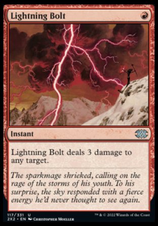 '-Lightning Bolt
Instant
Lightning Bolt deals 3 damage to any target.