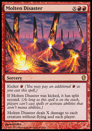 Molten Disaster
Sorcery
Kicker %R
If this spell was kicked, it has split second.
Molten Disaster deals X damage to each creature without flying and each player.