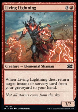 Living Lightning
Creature — Elemental Shaman
When this creature dies, return target instant or sorcery card from your graveyard to your hand.
3/2
