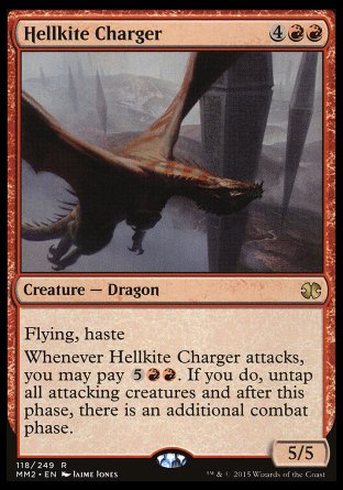 '-Hellkite Charger
Creature â€” Dragon
Flying, haste
Whenever this creature attacks, you may pay %5%R%R. If you do, untap all attacking creatures and after this phase, there is an additional combat phase.
5/5
