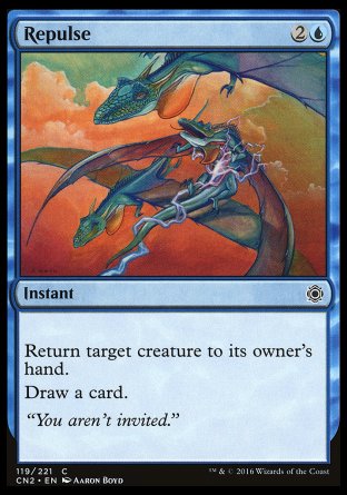 '-Repulse
Instant
Return target creature to its owner's hand.
Draw a card.