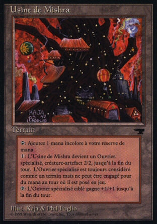 '-Mishra's Factory
Land
%T: Add %C.
%1: This land becomes a 2/2 Assembly-Worker artifact creature until end of turn. It's still a land.
%T: Target Assembly-Worker creature gets +1/+1 until end of turn.