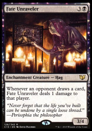 '-Fate Unraveler
Enchantment Creature â€” Hag
Whenever an opponent draws a card, this creature deals 1 damage to that player.
3/4