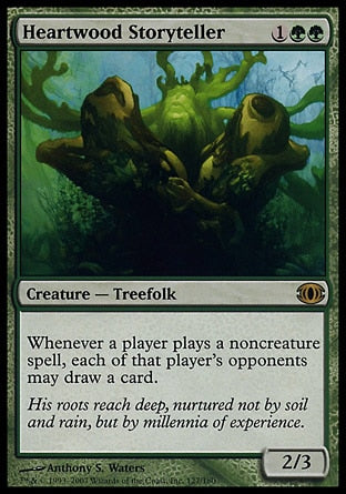 '-Heartwood Storyteller
Creature â€” Treefolk
Whenever a player casts a noncreature spell, each of that player's opponents may draw a card.
2/3