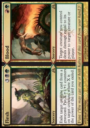 Flesh
Sorcery
Exile target creature card from a graveyard. Put X +1/+1 counters on target creature, where X is the power of the card you exiled.
Fuse

Blood
Sorcery
Target creature you control deals damage equal to its power to any target.
Fuse