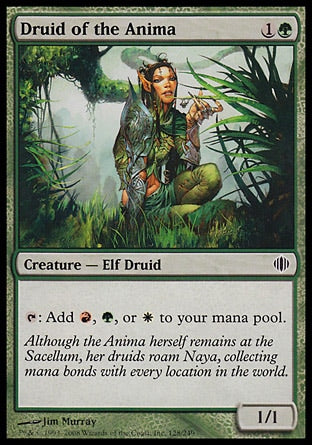 '-Druid of the Anima
Creature â€” Elf Druid
%T: Add %R, %G, or %W.
1/1