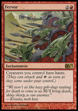 Fervor
Enchantment
Creatures you control have haste.