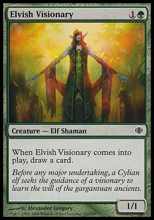 '-Elvish Visionary
Creature â€” Elf Shaman
When this creature enters, draw a card.
1/1
