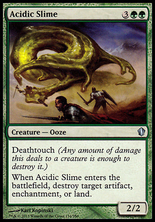 Acidic Slime
Creature — Ooze
Deathtouch
When this creature enters, destroy target artifact, enchantment, or land.
2/2
