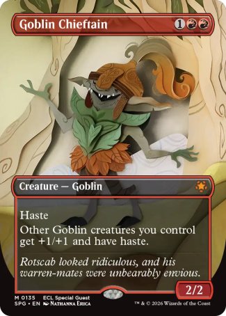 Goblin Chieftain
Creature — Goblin
Haste
Other Goblin creatures you control get +1/+1 and have haste.
2/2