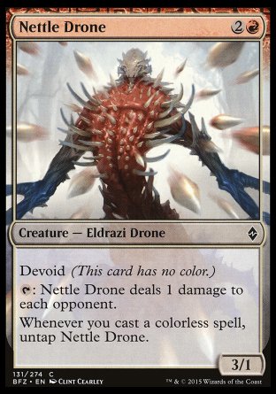 '-Nettle Drone
Creature â€” Eldrazi Drone
Devoid
%T: This creature deals 1 damage to each opponent.
Whenever you cast a colorless spell, untap this creature.
3/1