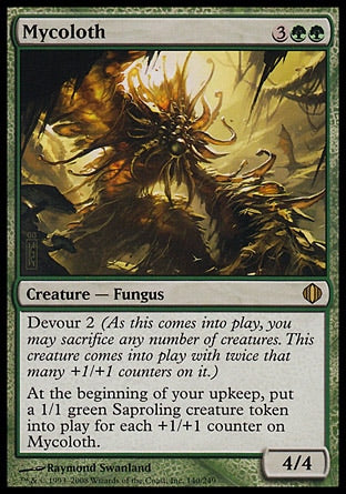'-Mycoloth
Creature â€” Fungus
Devour 2
At the beginning of your upkeep, create a 1/1 green Saproling creature token for each +1/+1 counter on this creature.
4/4