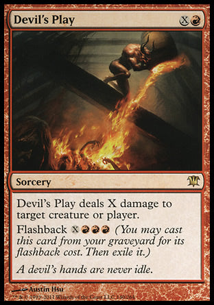 Devil's Play
Sorcery
Devil's Play deals X damage to any target.
Flashback %X%R%R%R