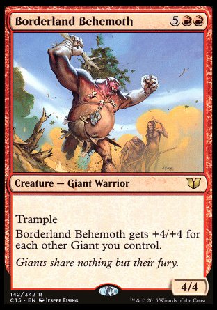 Borderland Behemoth
Creature — Giant Warrior
Trample
This creature gets +4/+4 for each other Giant you control.
4/4