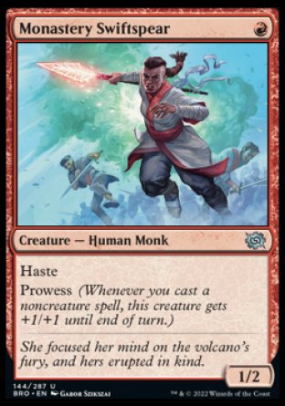Monastery Swiftspear
Creature — Human Monk
Haste
Prowess
1/2
