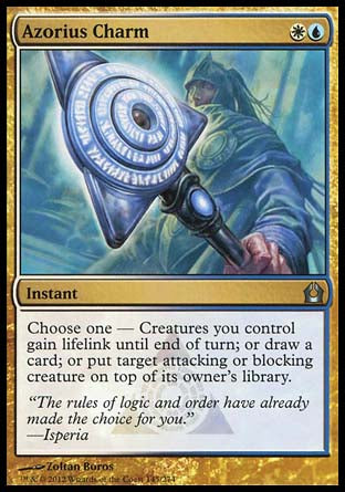 Azorius Charm
Instant
Choose one —
• Creatures you control gain lifelink until end of turn.
• Draw a card.
• Put target attacking or blocking creature on top of its owner's library.