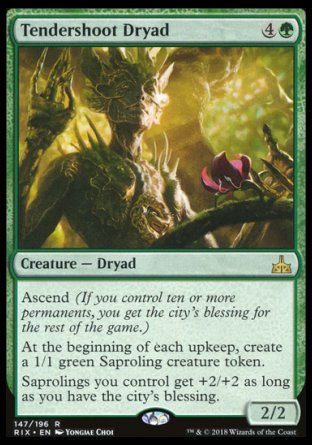 '-Tendershoot Dryad
Creature â€” Dryad
Ascend
At the beginning of each upkeep, create a 1/1 green Saproling creature token.
Saprolings you control get +2/+2 as long as you have the city's blessing.
2/2