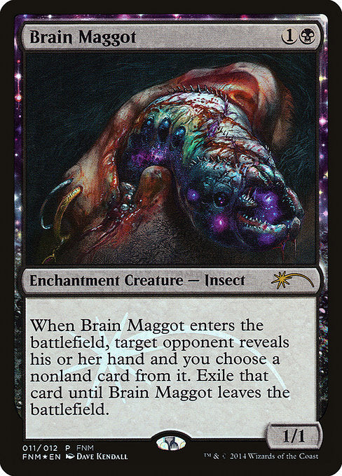 Brain Maggot
Enchantment Creature — Insect
When this creature enters, target opponent reveals their hand and you choose a nonland card from it. Exile that card until this creature leaves the battlefield.
1/1