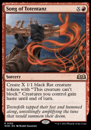 '-Song of Totentanz
Sorcery
Create X 1/1 black Rat creature tokens with "This token can't block." Creatures you control gain haste until end of turn.