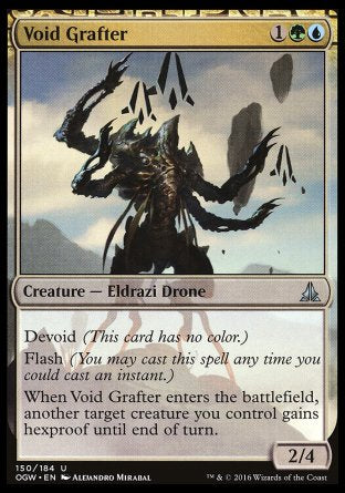 '-Void Grafter
Creature â€” Eldrazi Drone
Devoid
Flash
When this creature enters, another target creature you control gains hexproof until end of turn.
2/4