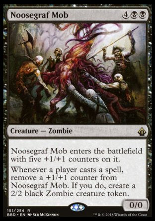 Noosegraf Mob
Creature — Zombie
This creature enters with five +1/+1 counters on it.
Whenever a player casts a spell, remove a +1/+1 counter from this creature. If you do, create a 2/2 black Zombie creature token.
0/0