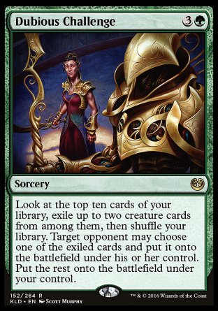 Dubious Challenge
Sorcery
Look at the top ten cards of your library, exile up to two creature cards from among them, then shuffle. Target opponent may choose one of the exiled cards and put it onto the battlefield under their control. Put the rest onto the battlefield under your control.