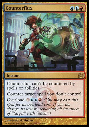 Counterflux
Instant
This spell can't be countered.
Counter target spell you don't control.
Overload %1%U%U%R