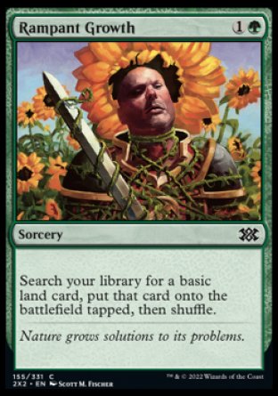 Rampant Growth
Sorcery
Search your library for a basic land card, put that card onto the battlefield tapped, then shuffle.