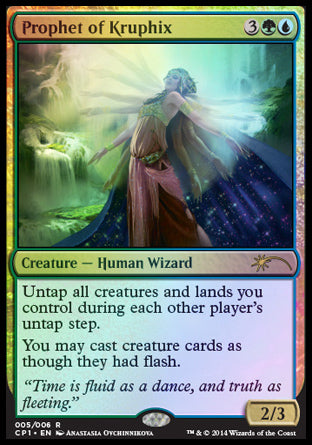 '-Prophet of Kruphix
Creature â€” Human Wizard
Untap all creatures and lands you control during each other player's untap step.
You may cast creature spells as though they had flash.
2/3
