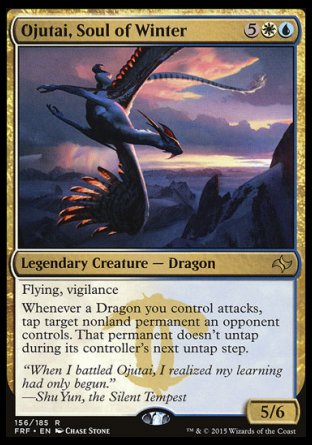 Ojutai, Soul of Winter
Legendary Creature — Dragon
Flying, vigilance
Whenever a Dragon you control attacks, tap target nonland permanent an opponent controls. That permanent doesn't untap during its controller's next untap step.
5/6