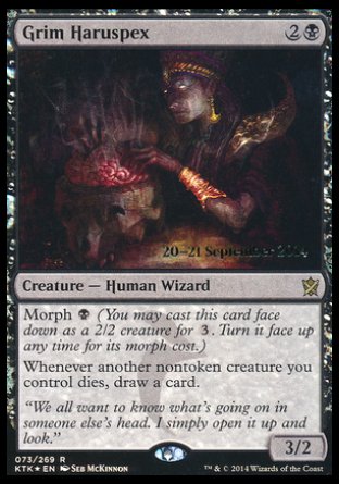'-Grim Haruspex
Creature â€” Human Wizard
Morph %B
Whenever another nontoken creature you control dies, draw a card.
3/2