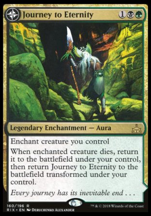 '-Journey to Eternity
Legendary Enchantment â€” Aura
Enchant creature you control
When enchanted creature dies, return it to the battlefield under your control, then return this card to the battlefield transformed under your control.
Atzal, Cave of Eternity
Legendary Land
%T: Add one mana of any color.
%3%B%G, %T: Return target creature card from your graveyard to the battlefield.