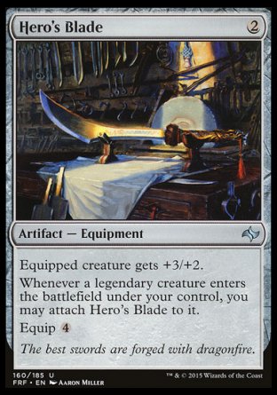 '-Hero's Blade
Artifact â€” Equipment
Equipped creature gets +3/+2.
Whenever a legendary creature you control enters, you may attach this Equipment to it.
Equip %4