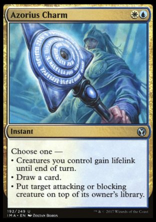 Azorius Charm
Instant
Choose one —
• Creatures you control gain lifelink until end of turn.
• Draw a card.
• Put target attacking or blocking creature on top of its owner's library.