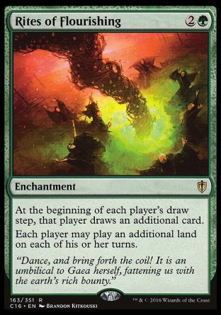 '-Rites of Flourishing
Enchantment
At the beginning of each player's draw step, that player draws an additional card.
Each player may play an additional land on each of their turns.