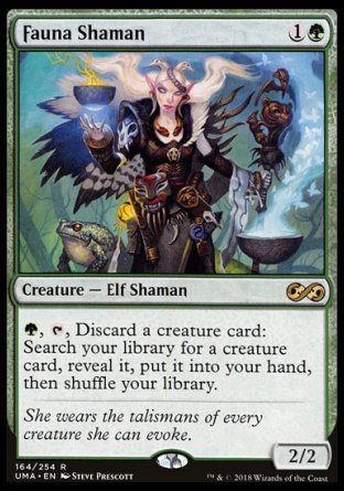 '-Fauna Shaman
Creature â€” Elf Shaman
%G, %T, Discard a creature card: Search your library for a creature card, reveal it, put it into your hand, then shuffle.
2/2