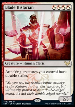 '-Blade Historian
Creature â€” Human Cleric
Attacking creatures you control have double strike.
2/3