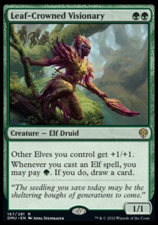 '-Leaf-Crowned Visionary
Creature â€” Elf Druid
Other Elves you control get +1/+1.
Whenever you cast an Elf spell, you may pay %G. If you do, draw a card.
1/1