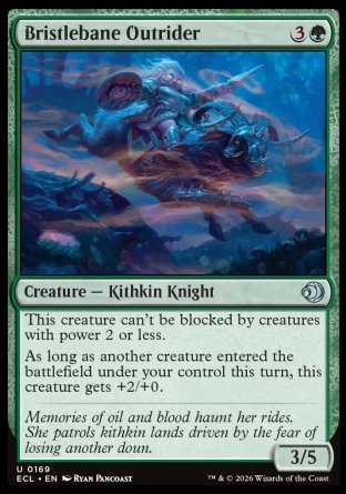Bristlebane Outrider
Creature â€” Kithkin Knight
This creature can't be blocked by creatures with power 2 or less.
As long as another creature entered the battlefield under your control this turn, this creature gets +2/+0.
3/5