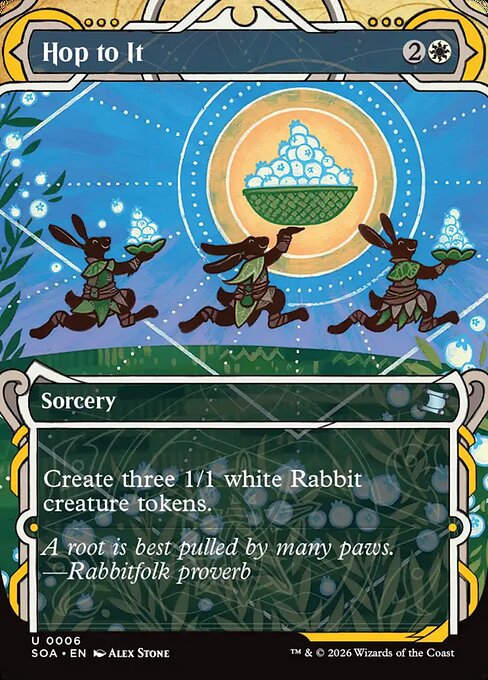 Hop to It
Sorcery
Create three 1/1 white Rabbit creature tokens.