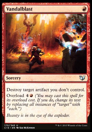 '-Vandalblast
Sorcery
Destroy target artifact you don't control.
Overload %4%R