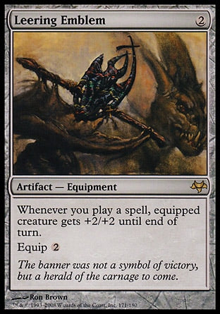 '-Leering Emblem
Artifact â€” Equipment
Whenever you cast a spell, equipped creature gets +2/+2 until end of turn.
Equip %2