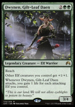 '-Dwynen, Gilt-Leaf Daen
Legendary Creature â€” Elf Warrior
Reach
Other Elf creatures you control get +1/+1.
Whenever Dwynen attacks, you gain 1 life for each attacking Elf you control.
3/4