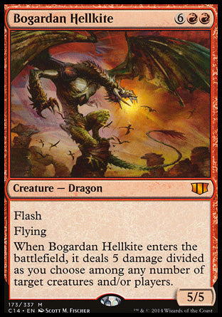 Bogardan Hellkite
Creature — Dragon
Flash
Flying
When this creature enters, it deals 5 damage divided as you choose among any number of targets.
5/5