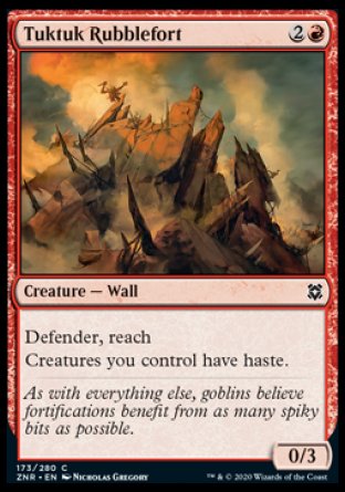 Tuktuk Rubblefort
Creature — Wall
Defender, reach
Creatures you control have haste.
0/3